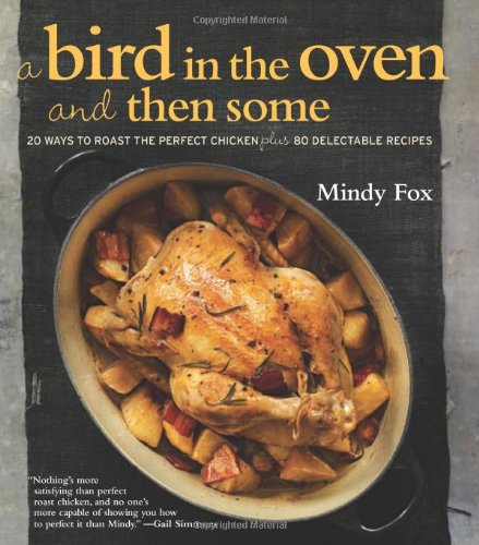 A Bird in the Oven and Then Some