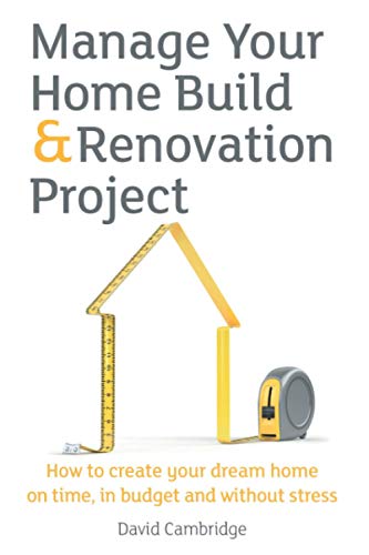Manage Your Home Build & Renovation Project