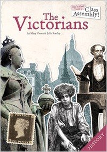 That's What I Call a Class Assembly! The Victorians