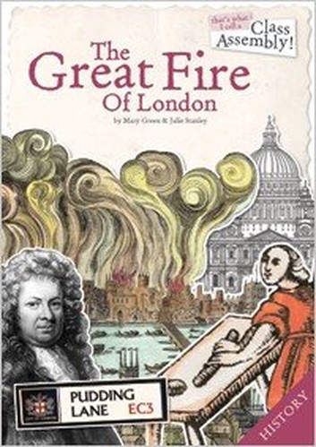 That's What I Call a Class Assembly! The Great Fire of London