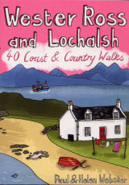 Wester Ross and Lochalsh: 40 Coast & Country walks