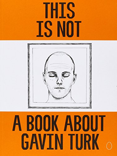 This is Not a Book About Gavin Turk