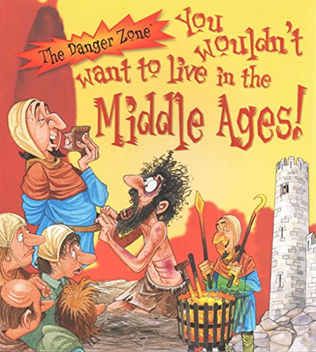 You Wouldn't Want To Live In The Middle Ages!