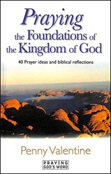 Praying for the Foundations of the Kingdom of God