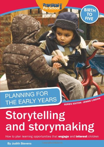 Planning for the Early Years: Storytelling and Story Making