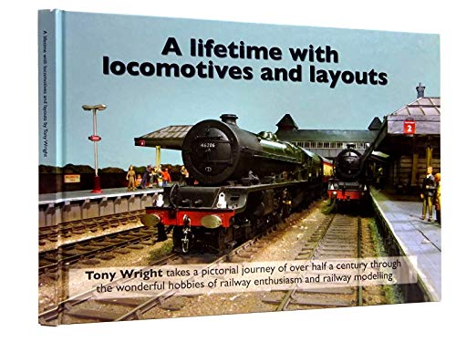 A Lifetime with Locomotives and Layouts