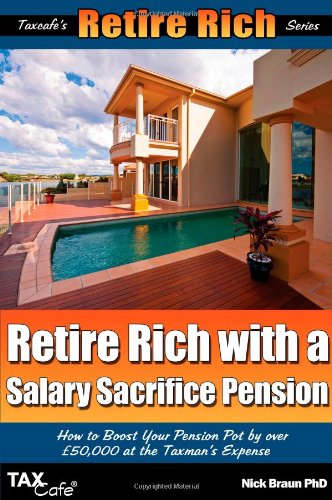 Retire Rich with a Salary Sacrifice Pension