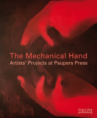 Mechanical Hand: Artists' Projects at Pauper Press