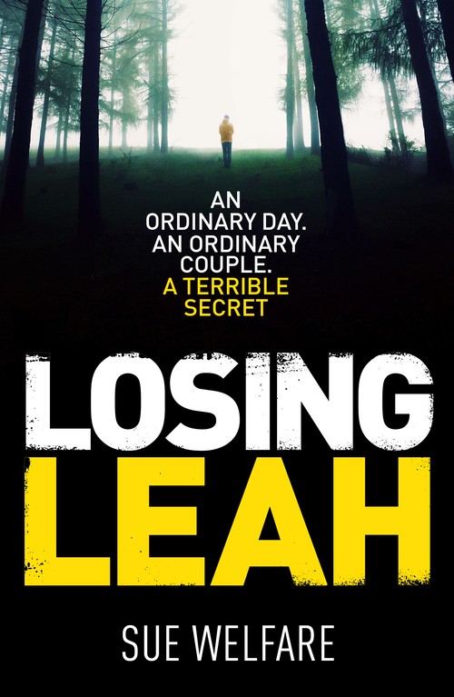 Losing Leah: An ordinary day. An ordinary couple. A terrible secret