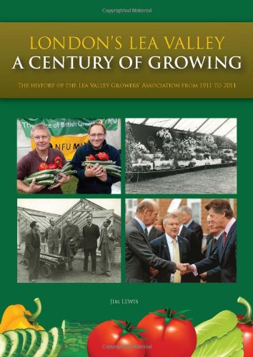 London's Lea Valley - a Century of Growing