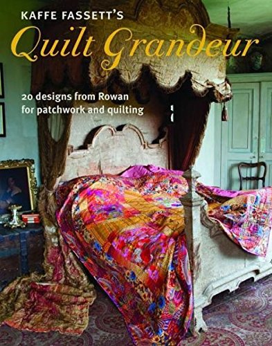 Kaffe Fassett's Quilt Grandeur
