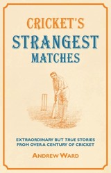 Cricket's Strangest Matches
