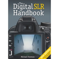 The DSLR Handbook (3rd Edition)