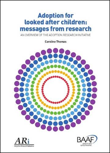 Adoption for Looked After Children: Messages from Research