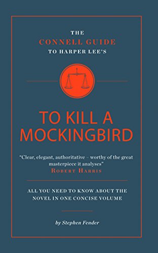 The Connell Guide To Harper Lee's To Kill a Mockingbird