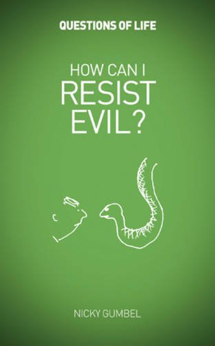 How Can I Resist Evil?