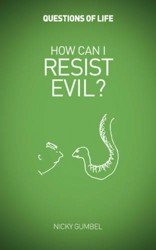 How Can I Resist Evil?