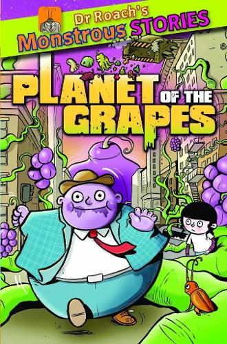 Monstrous Stories: Planet of the Grapes