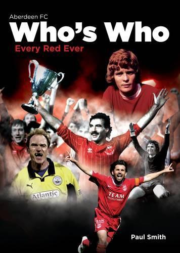 The Aberdeen Football Club Who's Who
