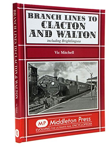 Branch Lines to Clacton & Walton