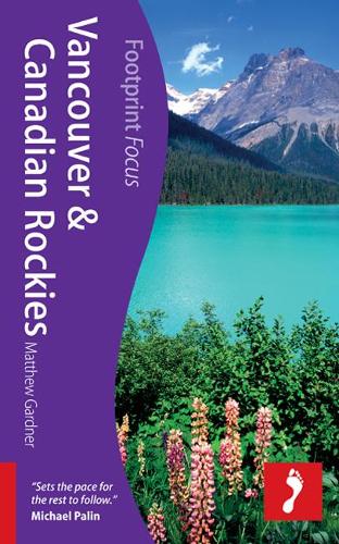 Vancouver & Rockies Footprint Focus Guide