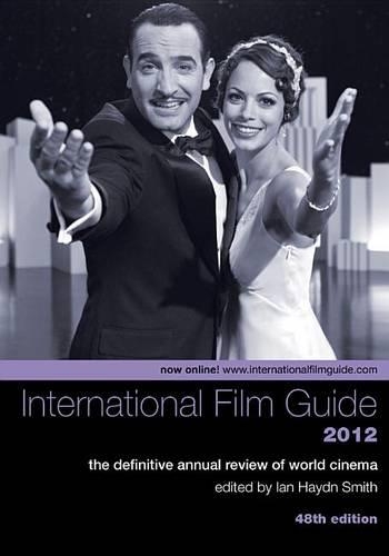 The International Film Guide 2012  The Definitive  Annual Review of World Cinema, 48th Edition