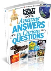 How It Works Amazing Answers to Curious Questions