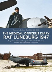 The Medical Officer's Diary RAF Luneburg 1947