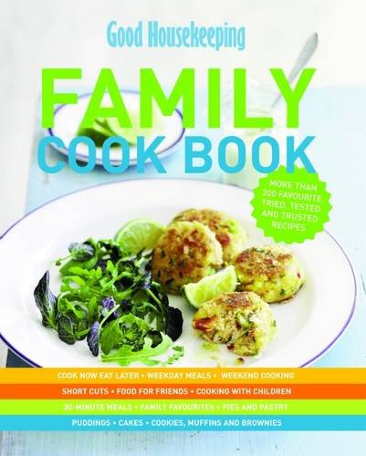 Good Housekeeping: The Family Cook Book