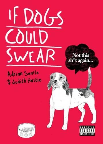 If Dogs Could Swear