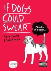 If Dogs Could Swear