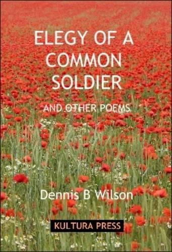 Elegy of a Common Soldier and Other Poems