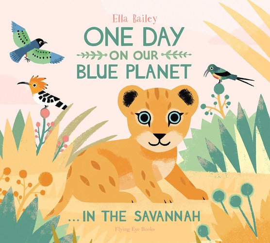 One Day on Our Blue Planet In the Savannah