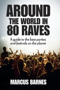 Around the World in 80 Raves