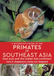 A Naturalist's Guide to the Primates of SE Asia