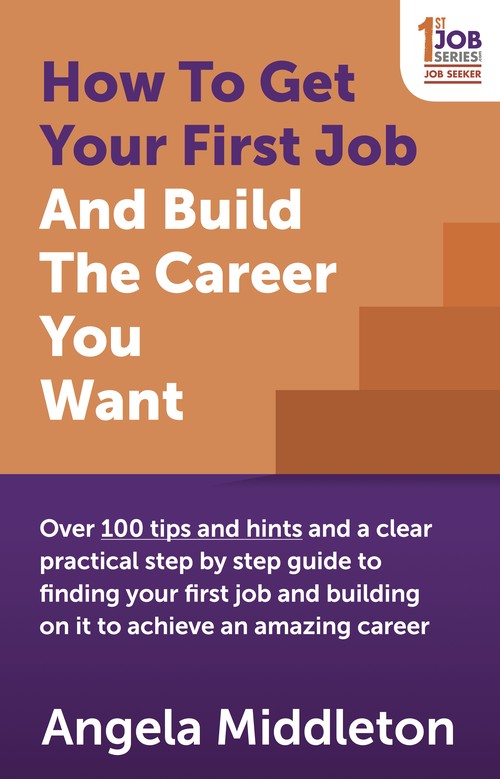 How To Get Your First Job And Build The Career You Want