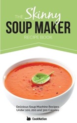 The Skinny Soup Maker Recipe Book