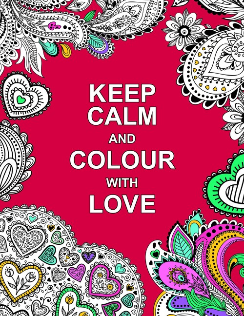 Keep Calm and Colour with Love