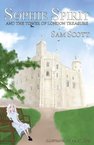 Sophie Spirit and the Tower of London Treasure