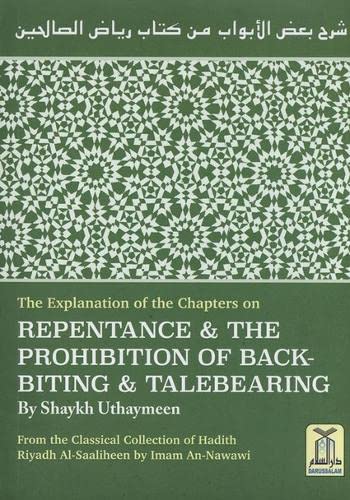 The Explanation of the Chapters on REPENTANCE & THE PROHIBITION OF BACK BITING & TALEBEARING