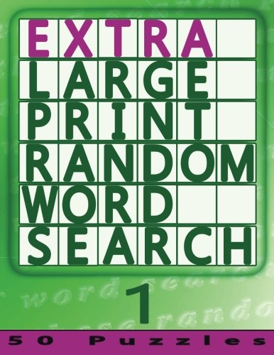 Extra Large Print Random Word Search 1: 50 Easy To See Puzzles: Volume 1