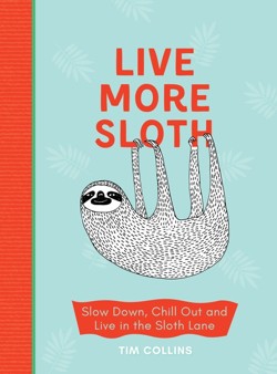 Live More Sloth