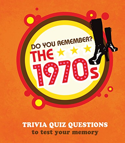 Do You Remember the 1970s?