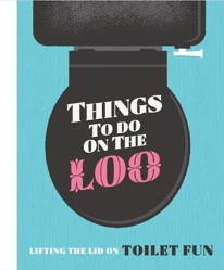 Things to Do on the Loo