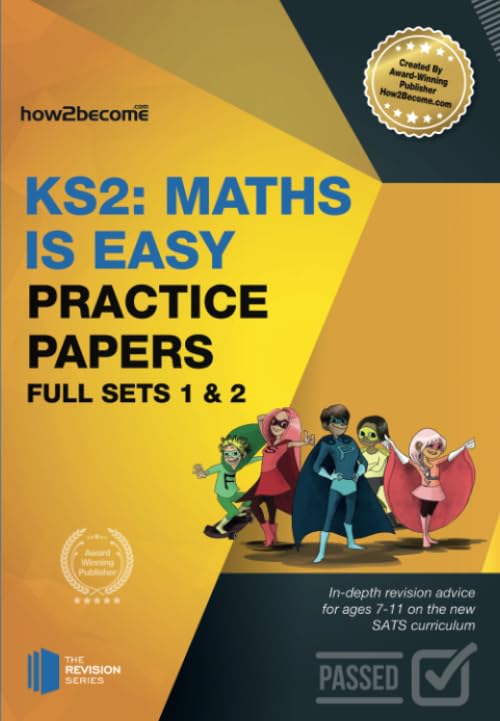 KS2 Maths is Easy: Practice Papers - Full Sets of KS2 Maths Sample Papers and the Full Marking Criteria - Achieve 100%