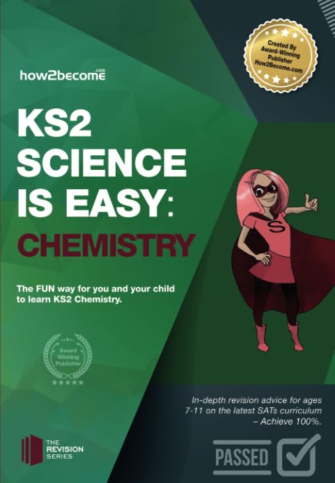 KS2 Science is Easy: Chemistry. In-Depth Revision Advice for Ages 7-11 on the New Sats Curriculum. Achieve 100%
