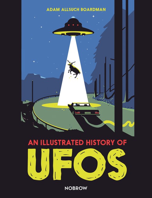 An An Illustrated History of UFOs