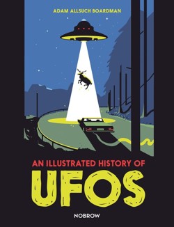 An An Illustrated History of UFOs