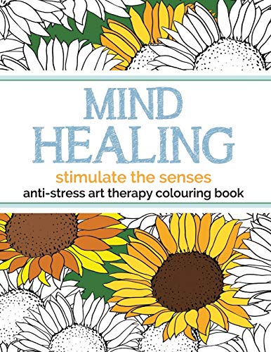 Mind Healing Anti-Stress Art Therapy Colouring Book