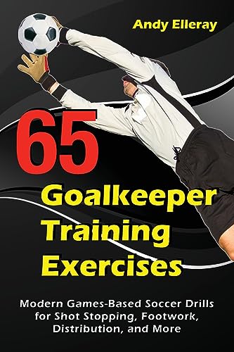65 Goalkeeper Training Exercises